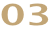 03